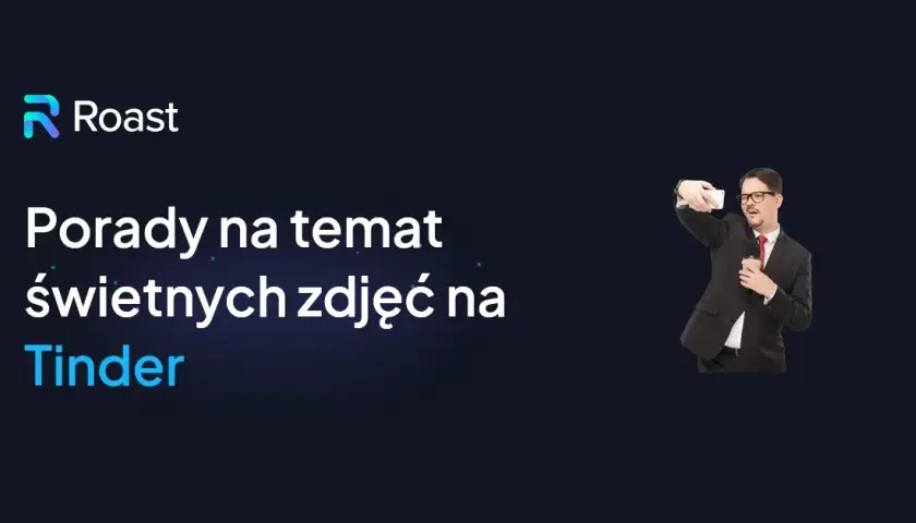 Zdjęcia na Tindera: Jak Przyciągnąć Uwagę i Zdobyć Więcej Matchy