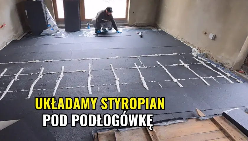 Jak ułożyć styropian pod ogrzewanie podłogowe, aby uniknąć błędów?