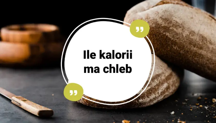 Chleb na zdjęciu, z pytaniem "Ile kalorii ma chleb", zachęca do refleksji nad jego wartością odżywczą.
