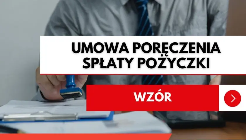 Umowa poręczenia spłaty pożyczki - wzór. Dokument potwierdzający poręczenie cywilne.
