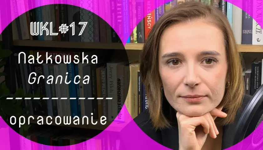 Granica Zofia Nałkowska - Controversial Silesian Story