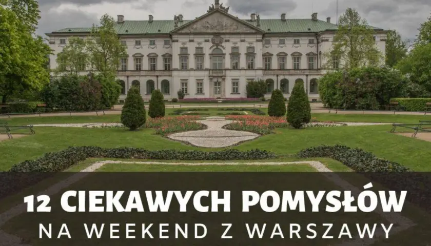 Pałac wilanowski i park. 12 pomysłów na weekend z Warszawy.