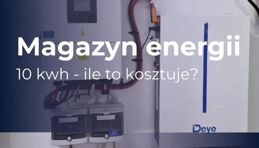 Magazyn energii 10 kWh - poznaj jego cenę i możliwości. Instalacja domowa z baterią Deye.