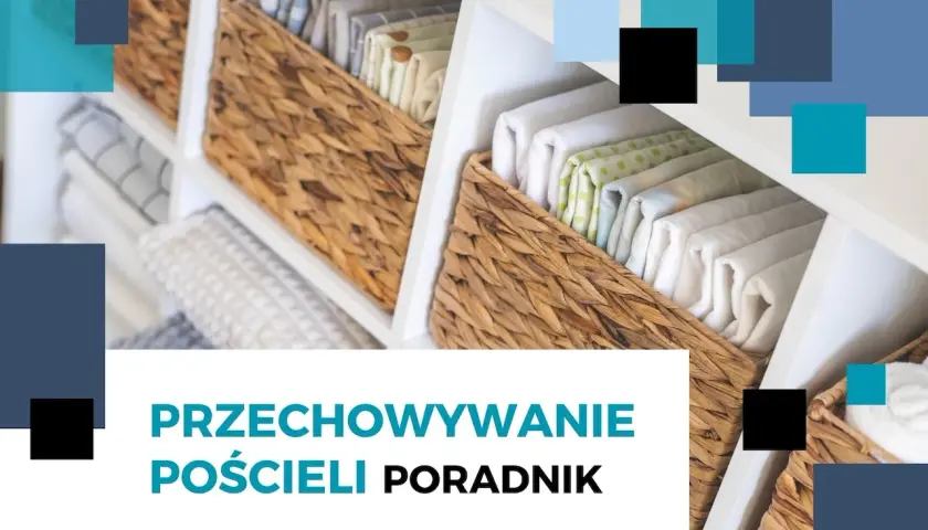 Uporządkowane półki z pościelą w wiklinowych koszach. Praktyczny poradnik o przechowywaniu pościeli.