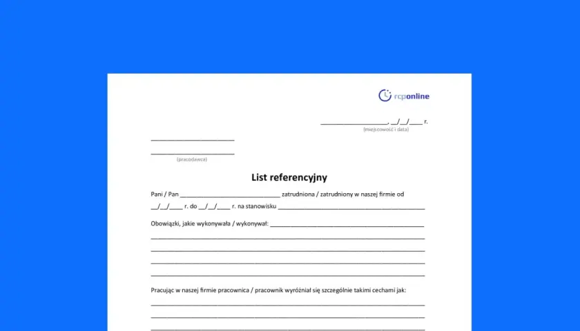 Formularz "List referencyjny" do wypełnienia przez pracodawcę, zawierający dane pracownika i opis jego pracy.