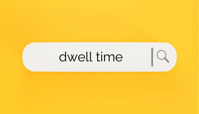 Pasek wyszukiwania z hasłem "dwell time" na żółtym tle.