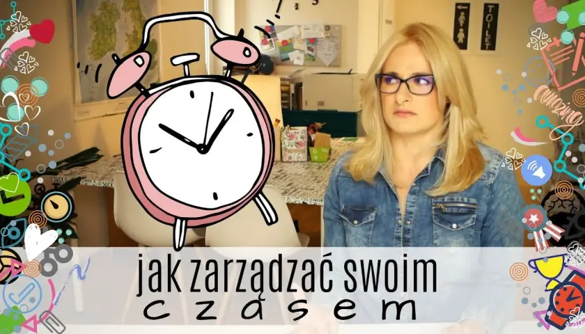 Jak skutecznie zarządzać czasem - film edukacyjny dla młodzieży