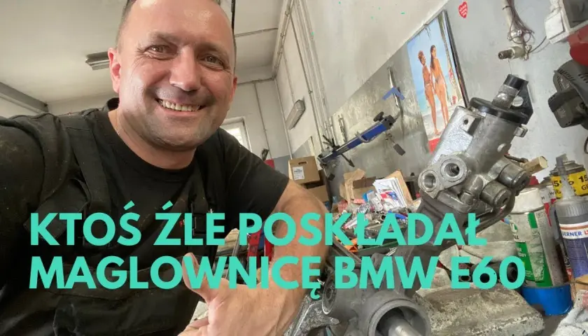Objawy uszkodzonej maglownicy w BMW E60 - nie ignoruj tych sygnałów