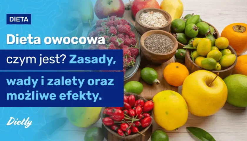 Dieta owocowa ile się chudnie? Fakty o utracie wagi i ryzyku