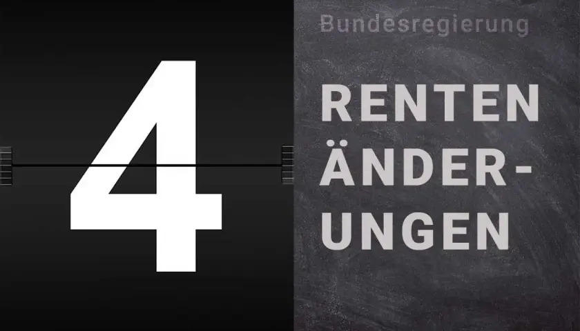 Bundesregierung kündigt Rentenänderungen an. Große Zahl 4 auf schwarzem Hintergrund.