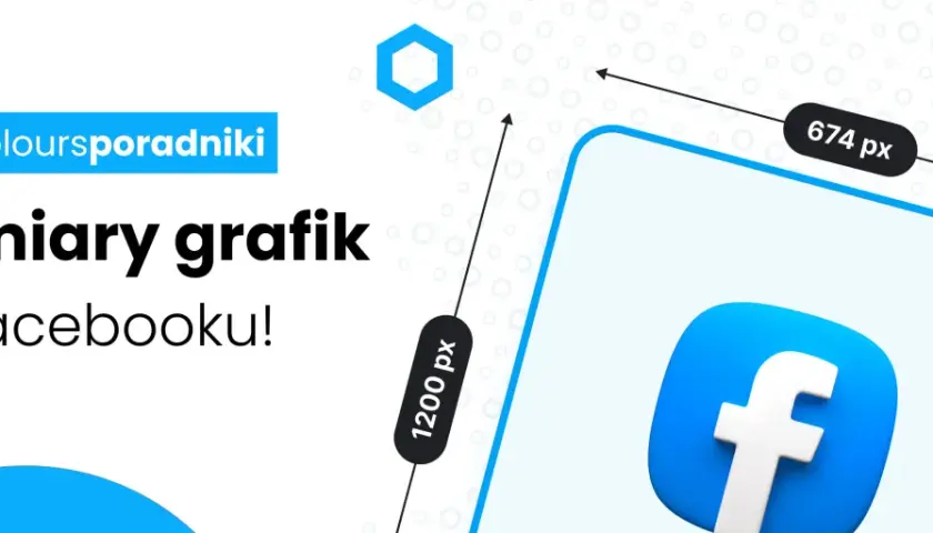 Wymiary grafik na Facebooku! Sprawdź idealne post na fb wymiary, by Twoje grafiki wyglądały świetnie. 1200px i 674px.