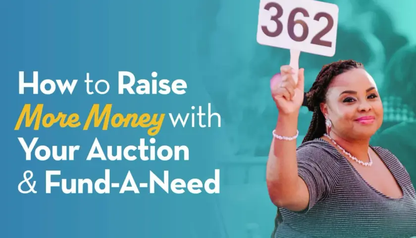 Woman holds up paddle #362 at a fundraiser silent auction, smiling. Text reads "How to Raise More Money with Your Auction & Fund-A-Need.