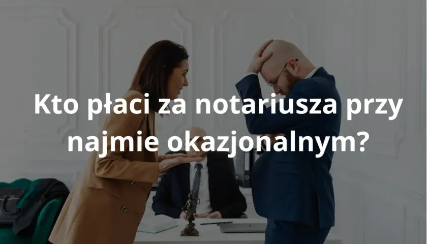 Dwie osoby dyskutują, a na ekranie widnieje pytanie: kto opłaca notariusza przy wynajmie mieszkania?