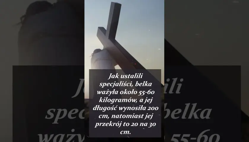 Ile ważył krzyż Jezusa? Zaskakujące fakty i badania naukowe