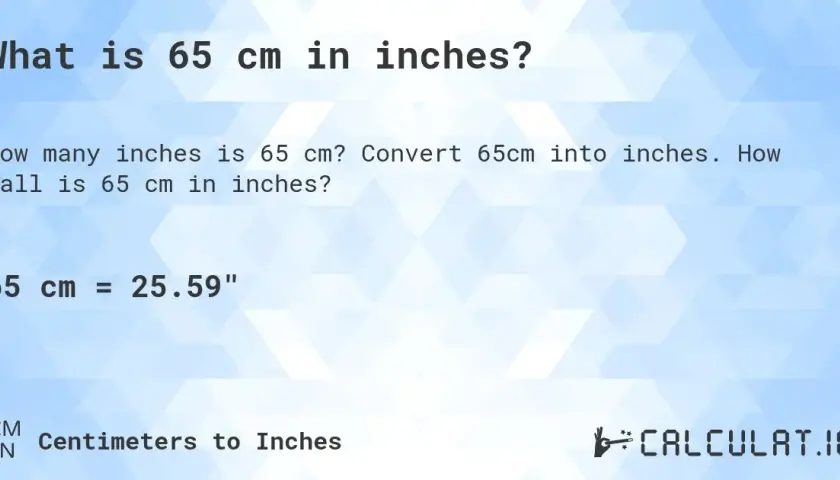 65 cm ile to cali? Prosta konwersja jednostek - wyjaśnienie