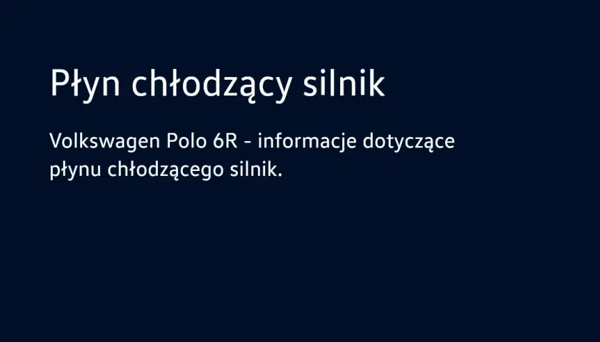 Vw polo ile płynu do chłodnicy - uniknij kosztownych napraw