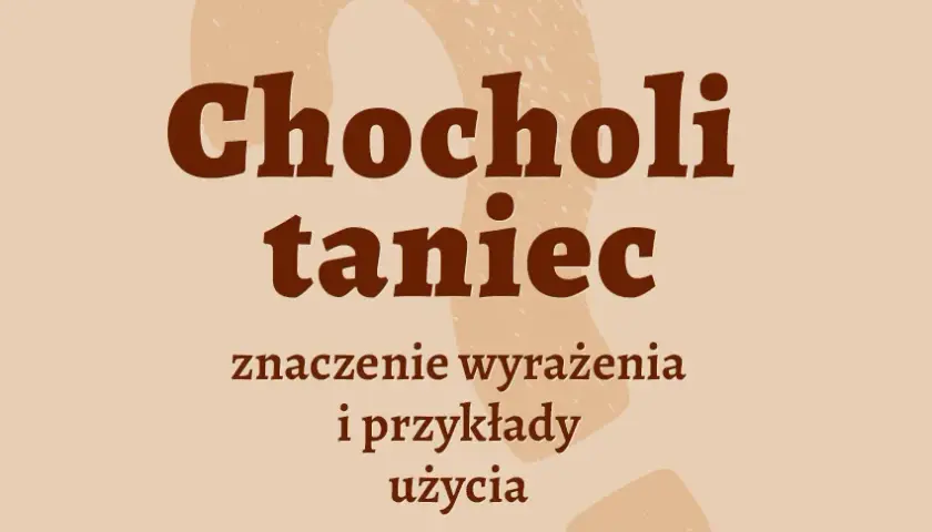 Co oznacza chocholi taniec? Symbolika bierności w Weselu