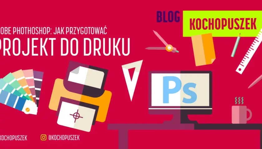 Jak przygotować plik do druku w Photoshop, aby uniknąć błędów drukarskich