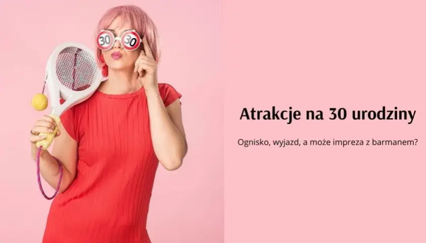 Wyjątkowe atrakcje na 30 urodziny: niezapomniane pomysły na świętowanie