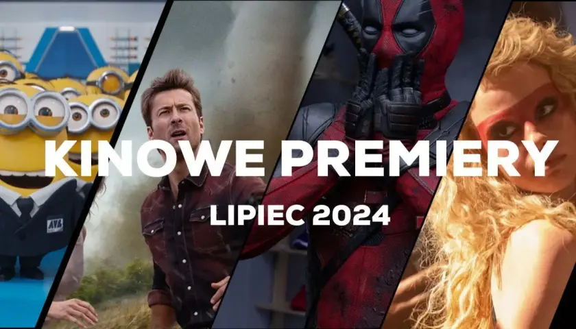 Premiery kinowe lipca: Filmy, które musisz zobaczyć tego lata