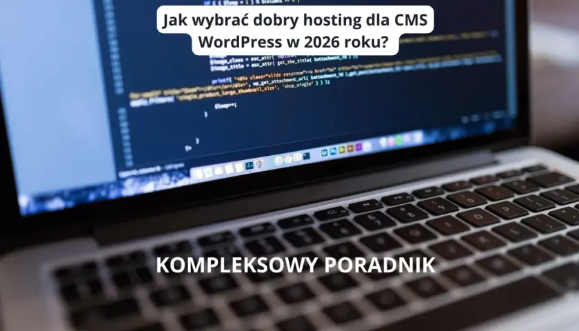 Jak wybrać dobry hosting dla CMS WordPress w 2026 roku?
