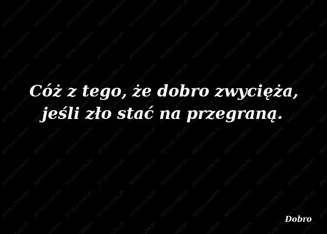 Najlepsze cytaty o dobru i złu - ponadczasowe słowa wielkich filozofów