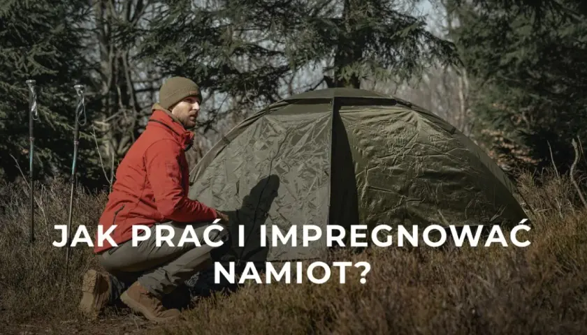 Jak wyczyścić namiot, aby uniknąć zniszczeń i zachować jego trwałość