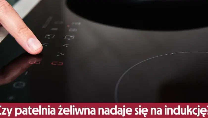 Czy patelnia żeliwna nadaje się na indukcję? Oto, co musisz wiedzieć