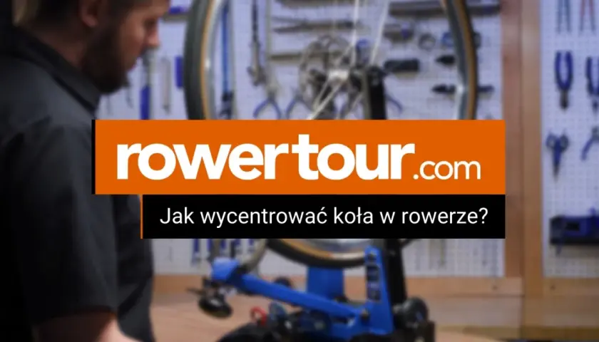Jak wycentrować koło roweru, aby uniknąć wibracji i uszkodzeń