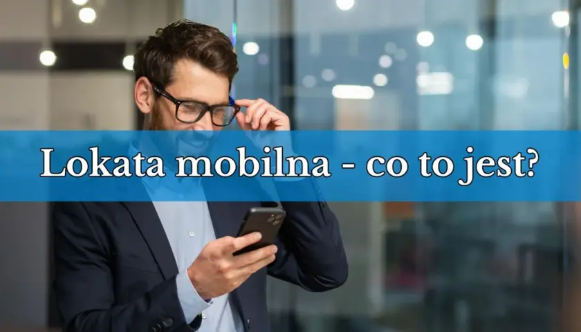 Co to jest lokata mobilna i jakie ma zalety dla oszczędzających?
