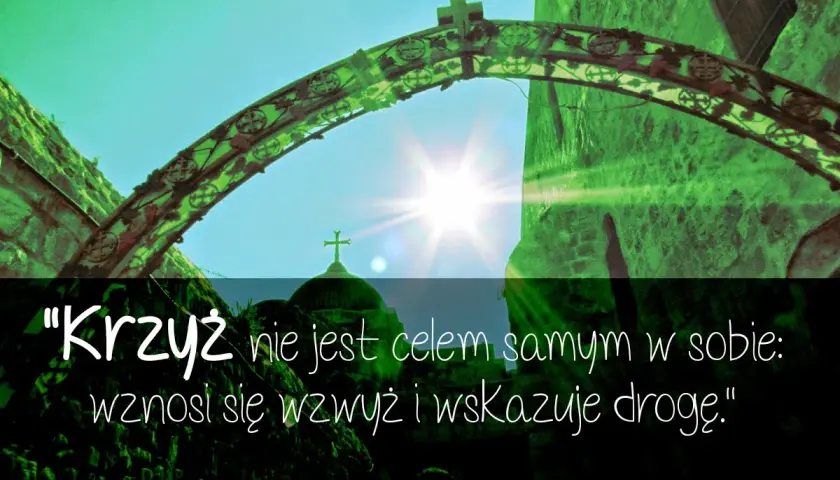 Najpiękniejsze cytaty o krzyżu - głębokie słowa o wierze i nadziei