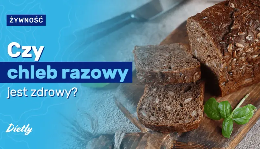 Z czego jest chleb razowy i dlaczego warto go jeść?