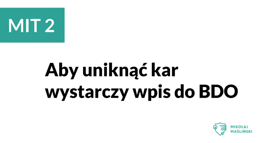 Aby uniknąć kar, wystarczy wpis do BDO. MIT 2.