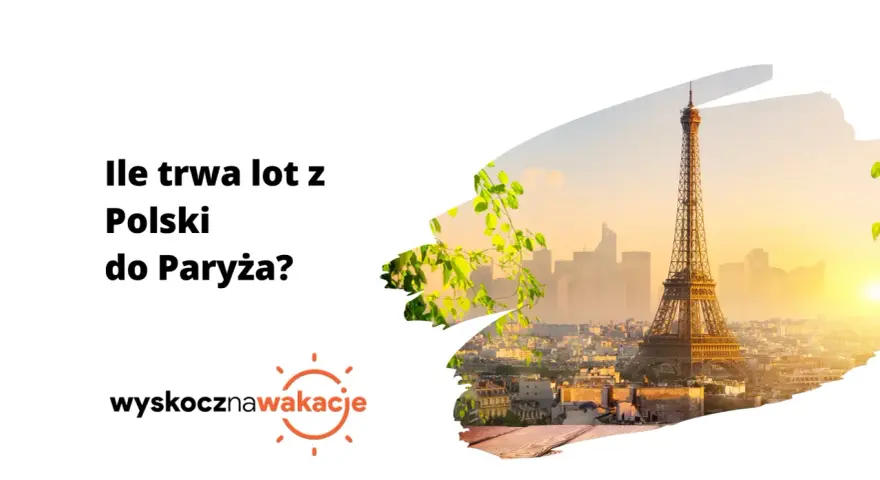 Ile trwa lot do Francji? Poznaj zaskakujące różnice czasowe