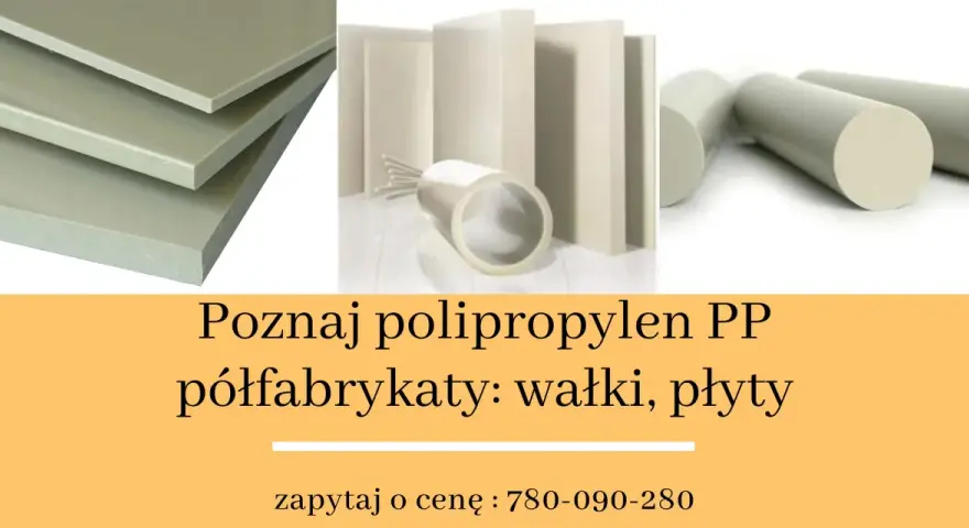 Płyty, wałki i rury z polipropylenu PP.