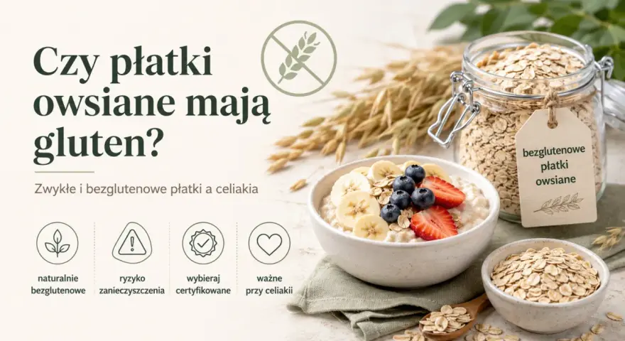 Czy płatki owsiane mają gluten? Grafika przedstawia miskę owsianki z owocami i słoik płatków owsianych z etykietą "bezglutenowe płatki owsiane".
