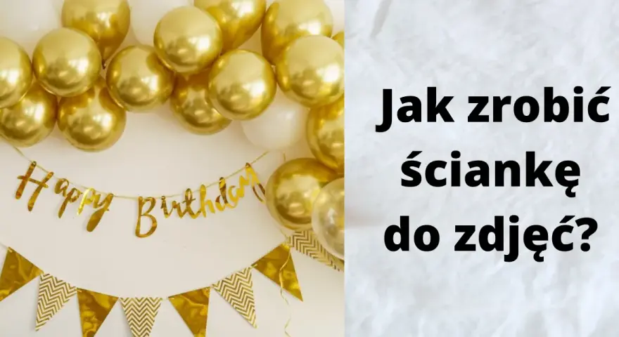 Ścianka do zdjęć na 18 DIY: Zrób to sam i zachwyć gości!