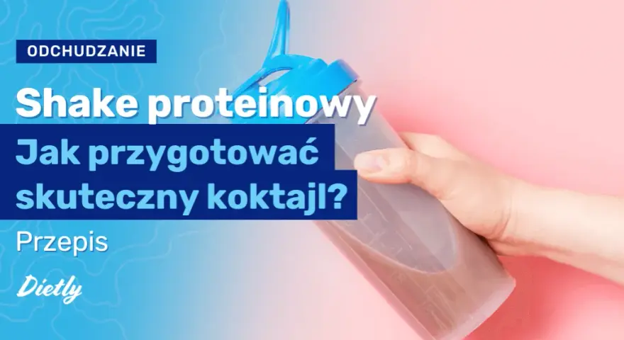 Shake proteinowy co daje - poznaj korzyści dla mięśni i odchudzania