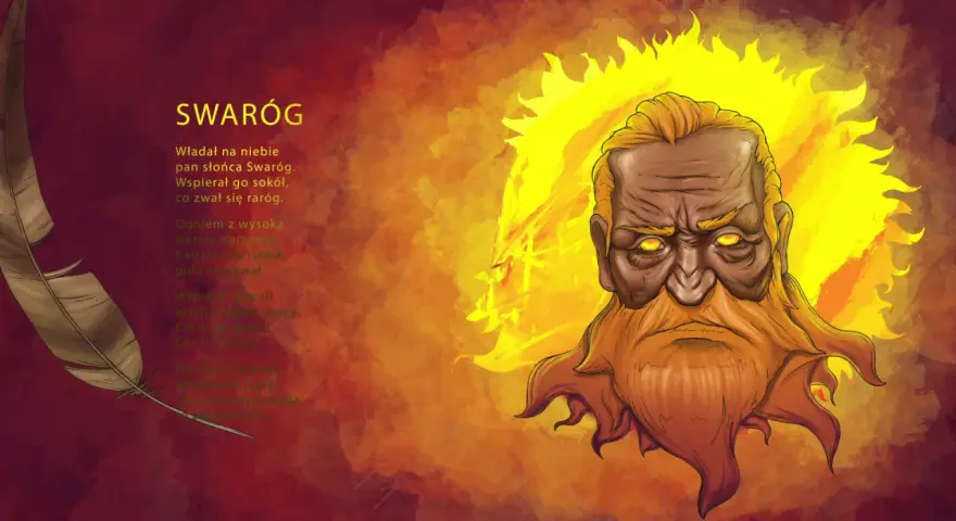 Swaróg, bóg słońca, w płomieniach. Obok pióro, symbol innych legend słowiańskich, jak kwiat paproci.