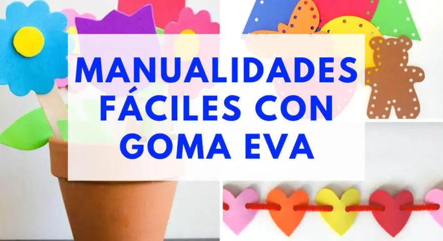 Flores, ositos y corazones hechos con material EVA. ¡Manualidades fáciles para crear!