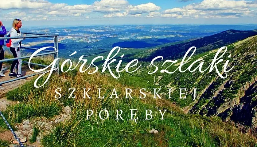 Najlepsze szlaki w Szklarskiej Porębie: odkryj ukryte skarby natury