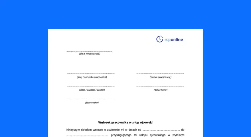 Formularz wniosku o urlop ojcowski. Dowiedz się, urlop ojcowski ile płatny, wypełniając ten dokument.