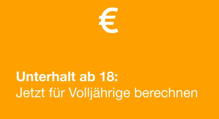 Unterhalt ab 18: Jetzt für Volljährige berechnen. Ab wann kein Unterhalt mehr gezahlt werden muss, hängt von vielen Faktoren ab.