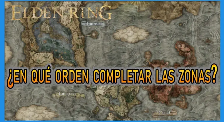 Mapa de Elden Ring con la pregunta "¿En qué orden completar las zonas?". Se ven Limgrave, Liurnia y Caelid.