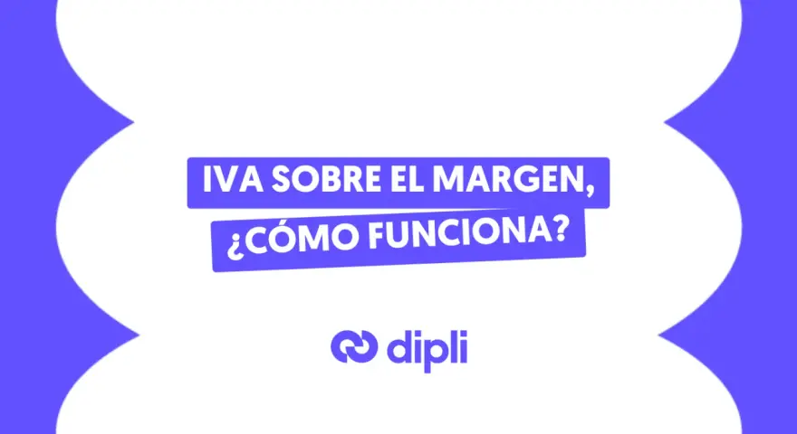 IVA sobre el margen, ¿cómo funciona? Una factura rebu de Dipli.