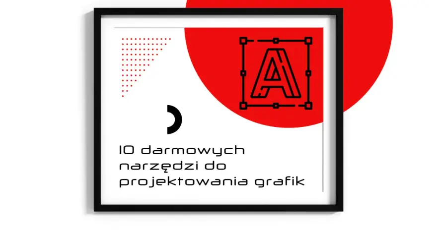 10 darmowych narzędzi do projektowania grafik. Ikona litery "A" w ramce, czerwone kropki i okrąg.