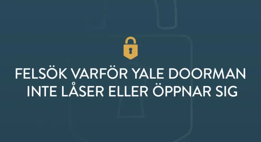 Felsök varför Yale Doorman inte låser eller öppnar sig. En illustration med ett hänglås och text.