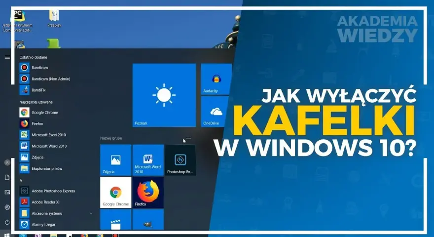 Jak wyłączyć kafelki w Windows 10 i przywrócić klasyczny wygląd
