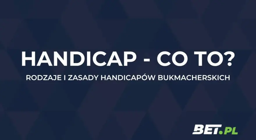 Handicap - co to? Rodzaje i zasady handicapów bukmacherskich. Logo BET.PL.