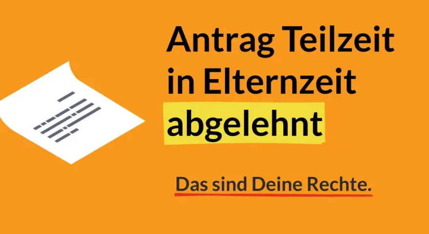 Antrag Teilzeit in Elternzeit abgelehnt wegen Personalmangel. Das sind Deine Rechte.